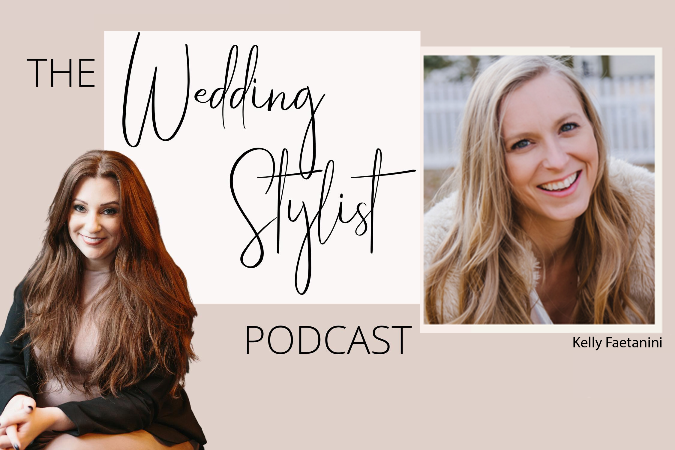 THE WEDDING STYLIST PODCAST INTERVIEWED DESIGNER KELLY FAETANINI Image